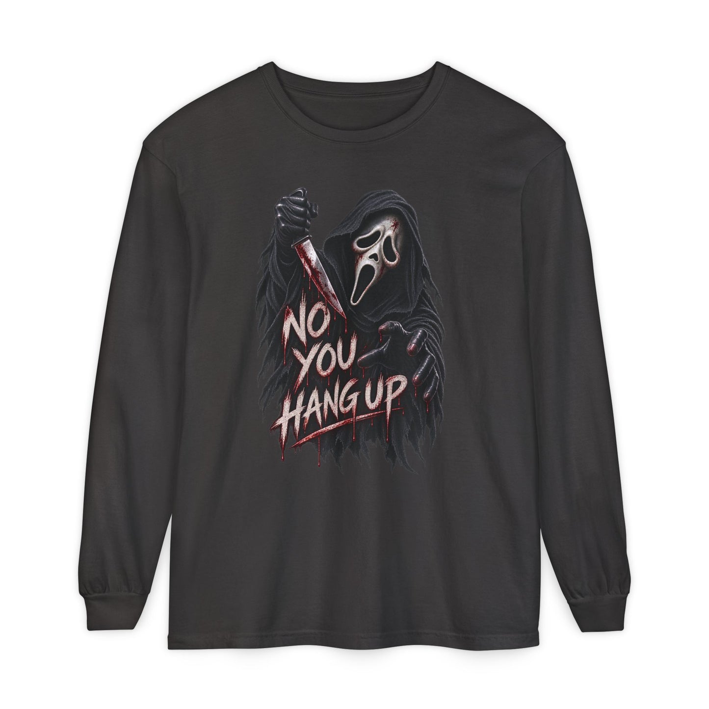 No You Hang Up Long Sleeve T-Shirt