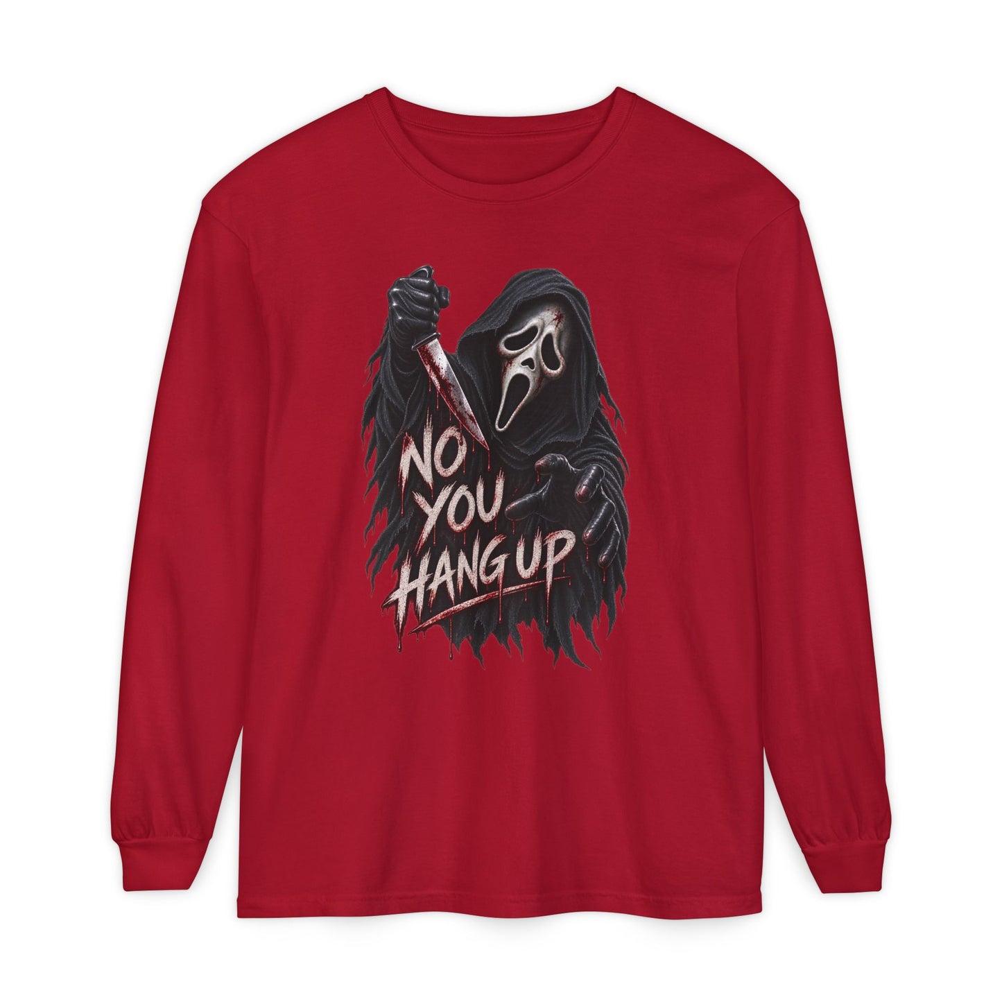 No You Hang Up Long Sleeve T-Shirt